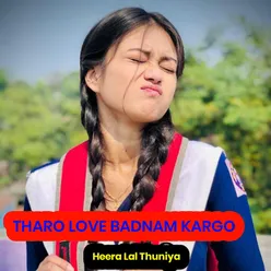 Tharo Love Badnam Kargo